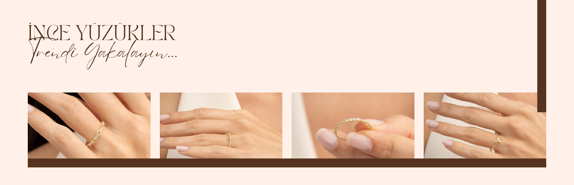 İnce Yüzükler, Trendi Yakalayın...