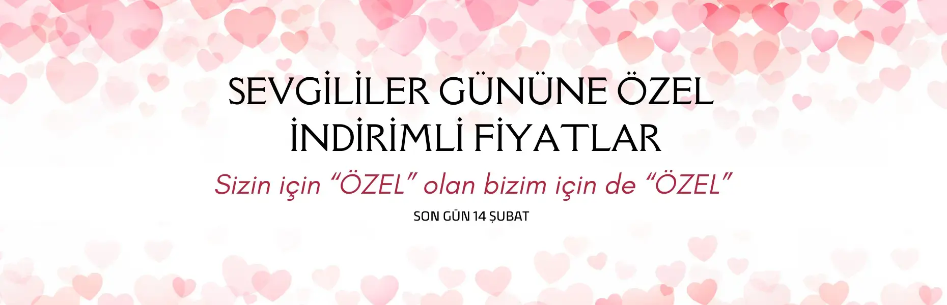 Sevgililer Gününe özel indirimli fiyatlar